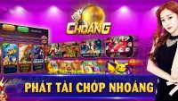 Cổng game choangclub - đổi thưởng uy tín thịnh hành nhất