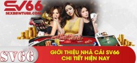 Sv66 – thiên đường game giải trí đổi thưởng uy tín 2024