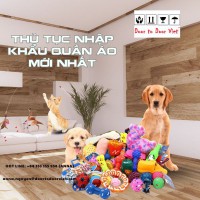 Thủ tục hải quan nhập khẩu đồ chơi thú cưng